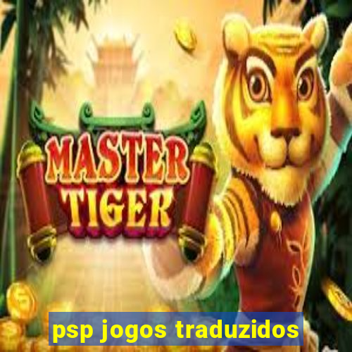 psp jogos traduzidos